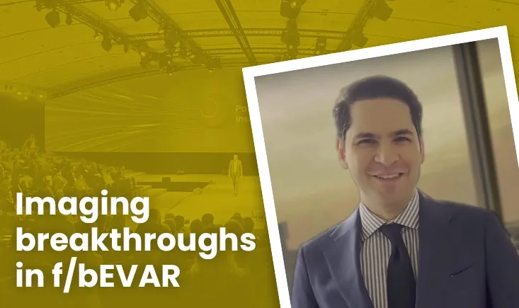Imaging breakthroughs in f/bEVAR – Prof. Mendes shares his view