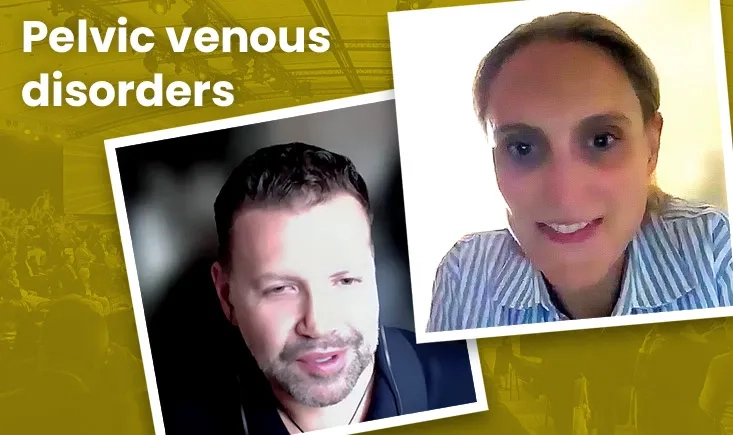Pelvic venous disorders: Dr. van Laanen & Dr. Ruiz Chiriboga in focus
